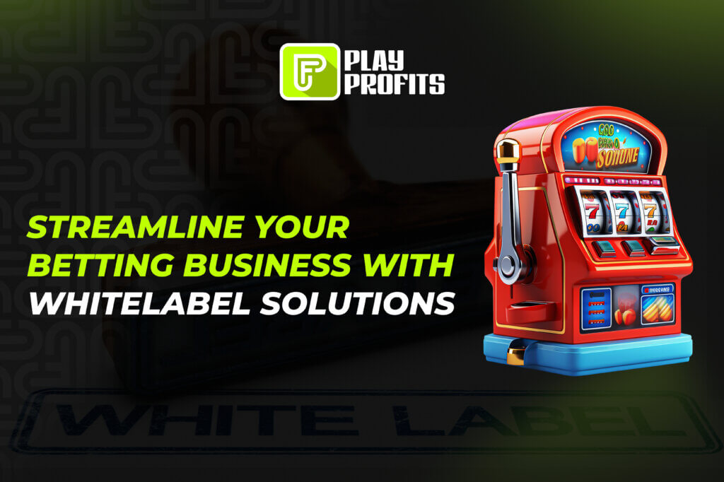Streamline your Betting Business with Whitelabel Solutions